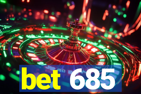 bet 685